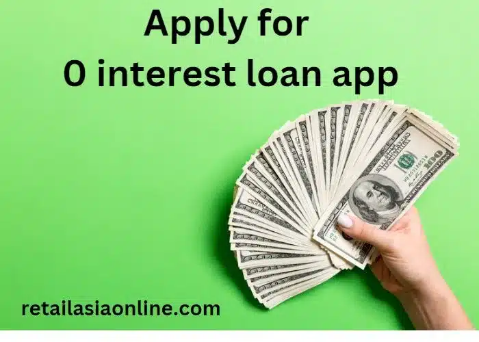 how to apply for 0 intesrest loan app