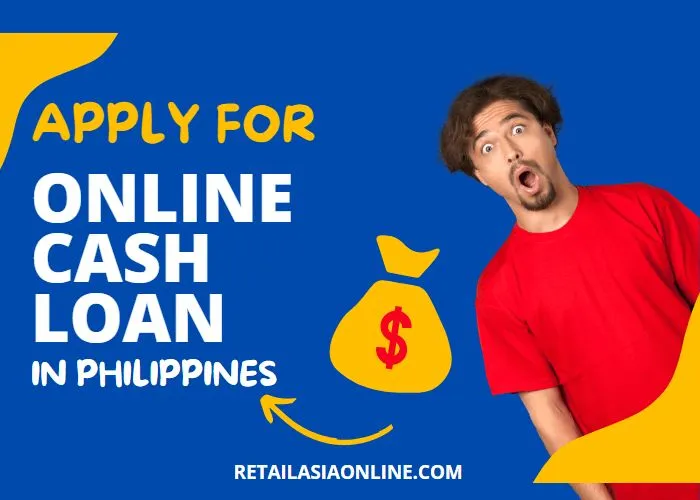 guide to apply for online cash loan in Philippines