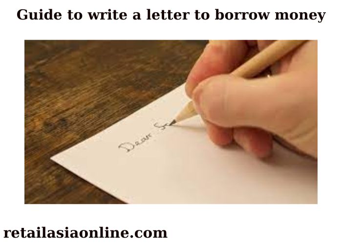 How do you write a letter to borrow money?
