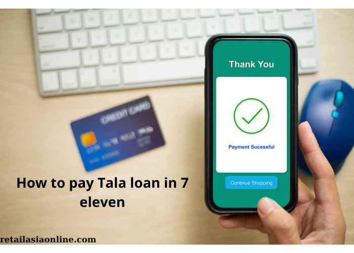 How to pay Tala loan in 7 eleven